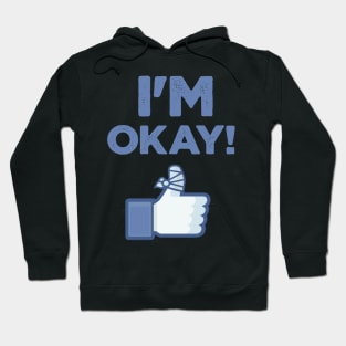 I'M OKAY! Hoodie